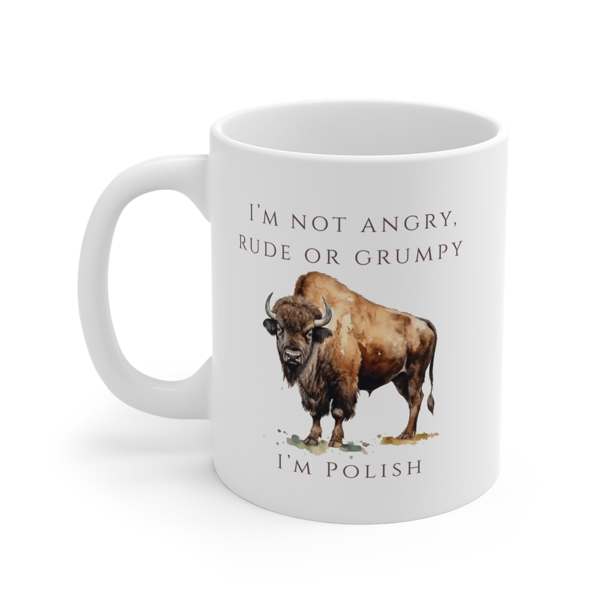 Polish Bison Ceramic Mug 11oz | Funny Polish Identity | “I’m Not Angry, Rude or Grumpy — I’m Polish” Slogan | Patriotic Polish Pride Coffee Cup | Polish Canadian Heritage Gift