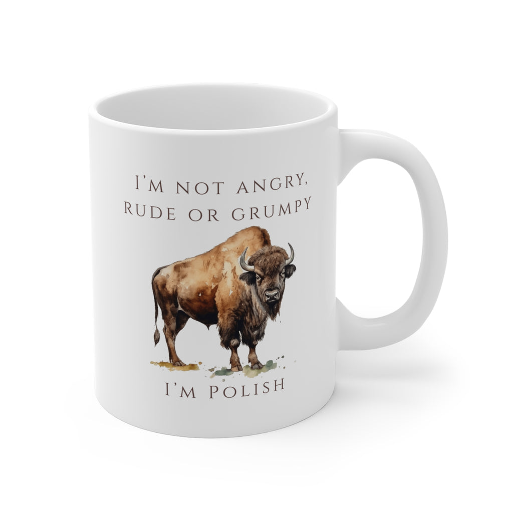 Polish Bison Ceramic Mug 11oz | Funny Polish Identity | “I’m Not Angry, Rude or Grumpy — I’m Polish” Slogan | Patriotic Polish Pride Coffee Cup | Polish Canadian Heritage Gift