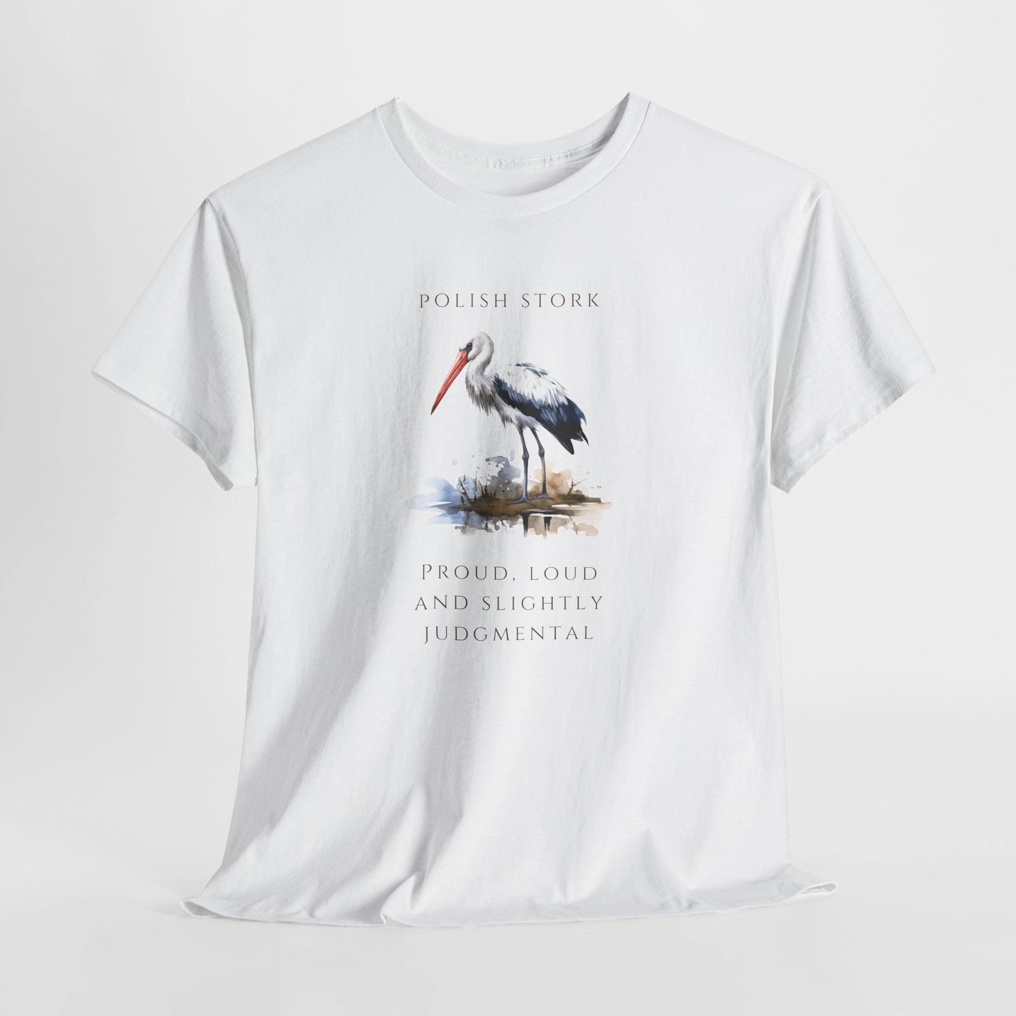 Polish Stork Unisex T-Shirt | "Proud, Loud and Slightly Judgemental" | Funny Polish Identity Tee | Polish Canadian Heritage Apparel