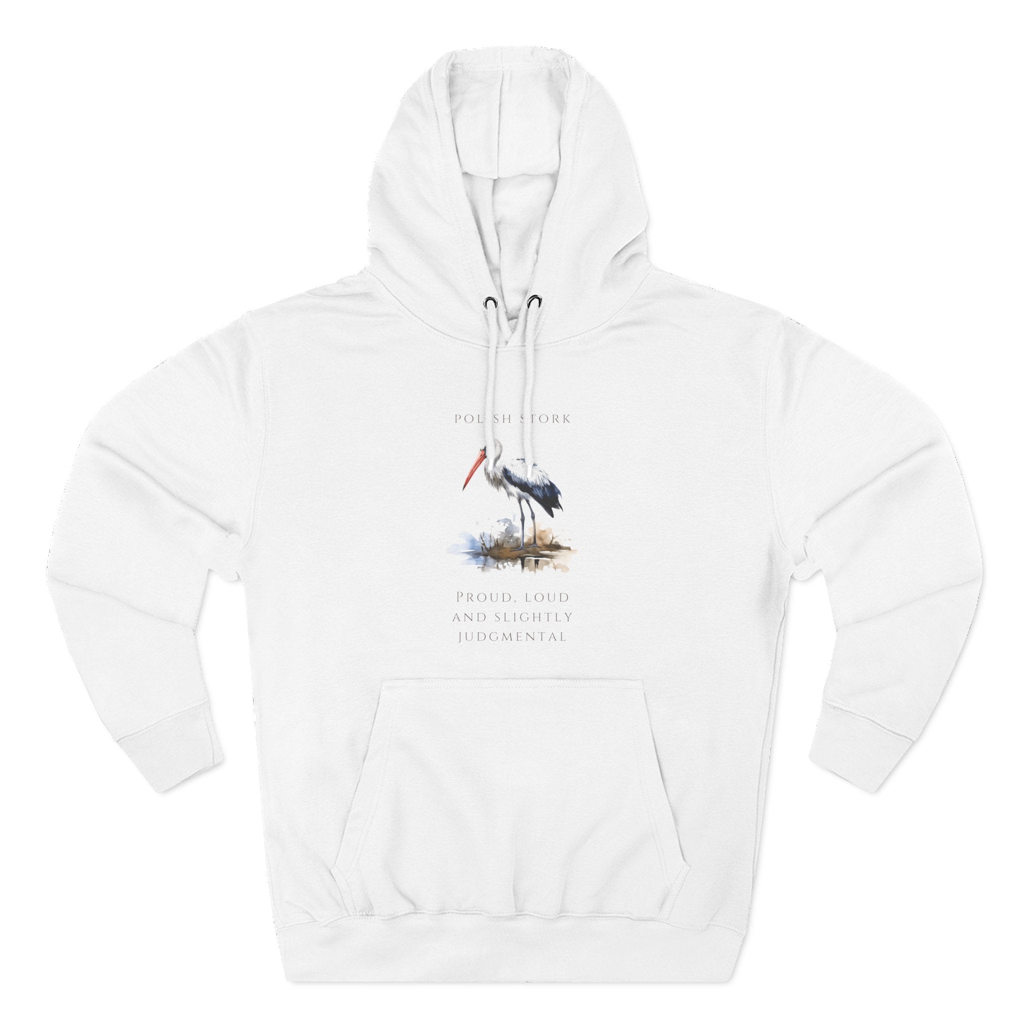 Polish Stork Adult Fleece Hoodie | "Proud, Loud and Slightly Judgemental" | Funny Polish Identity Hoodie | Polish Canadian Heritage Apparel