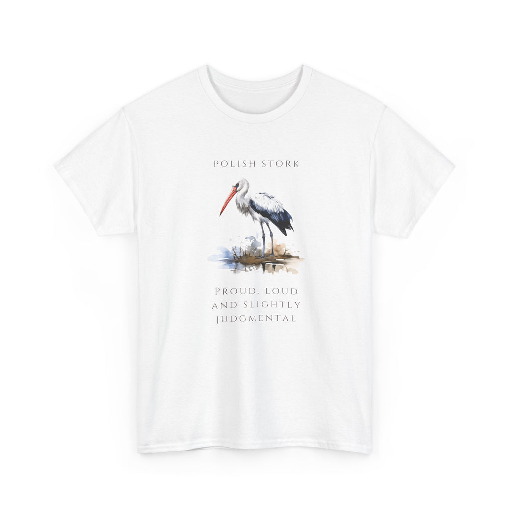 Polish Stork Unisex T-Shirt | "Proud, Loud and Slightly Judgemental" | Funny Polish Identity Tee | Polish Canadian Heritage Apparel