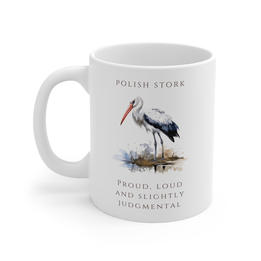 Polish Stork Ceramic Mug 11oz | Funny Polish Identity | "Proud, Loud and Slightly Judgemental" Slogan | Patriotic Polish Coffee Cup | Polish Canadian Heritage Gift