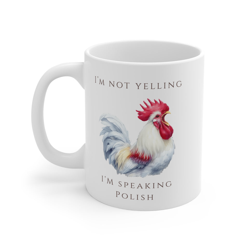 Polish Rooster Ceramic Mug 11oz | Funny Polish Identity | “I’m Not Yelling, I’m Speaking Polish” Slogan | Patriotic Polish Pride Coffee Cup | Polish Canadian Heritage Gift
